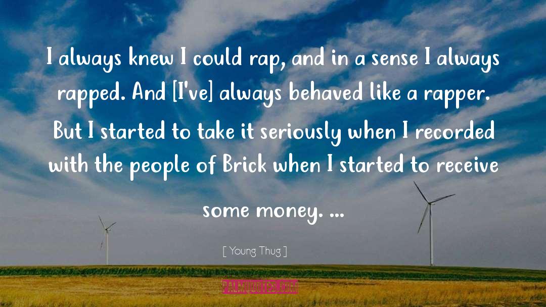Young Thug Quotes: I always knew I could