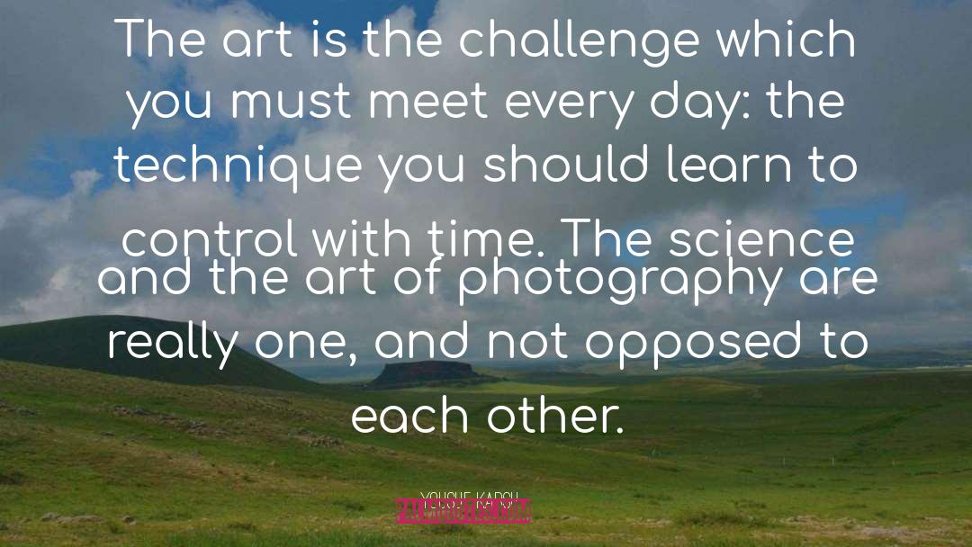 Yousuf Karsh Quotes: The art is the challenge