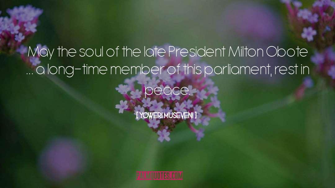 Yoweri Museveni Quotes: May the soul of the