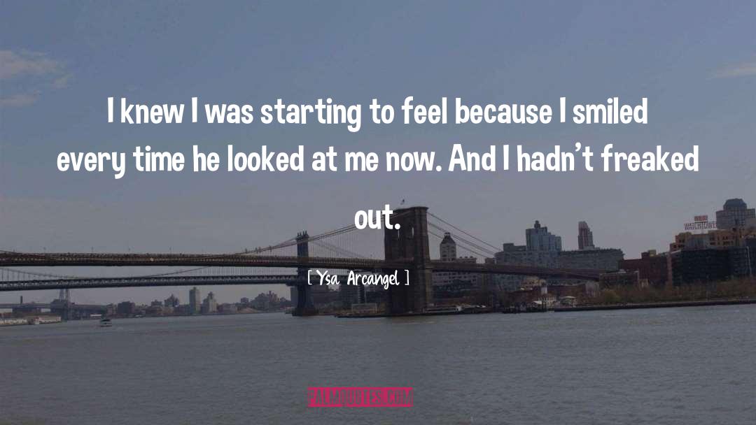Ysa Arcangel Quotes: I knew I was starting