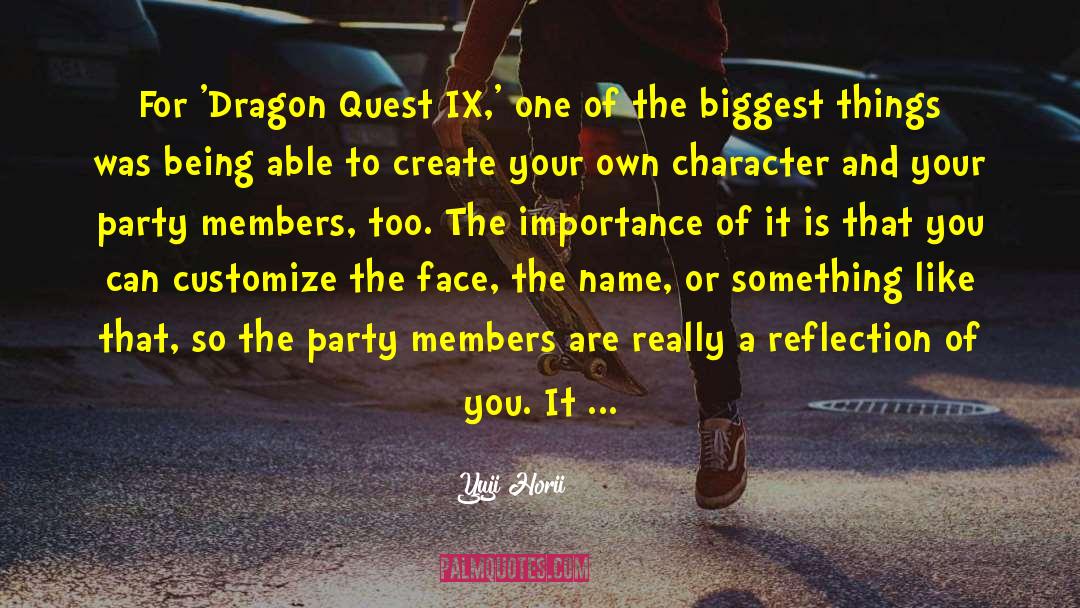 Yuji Horii Quotes: For 'Dragon Quest IX,' one