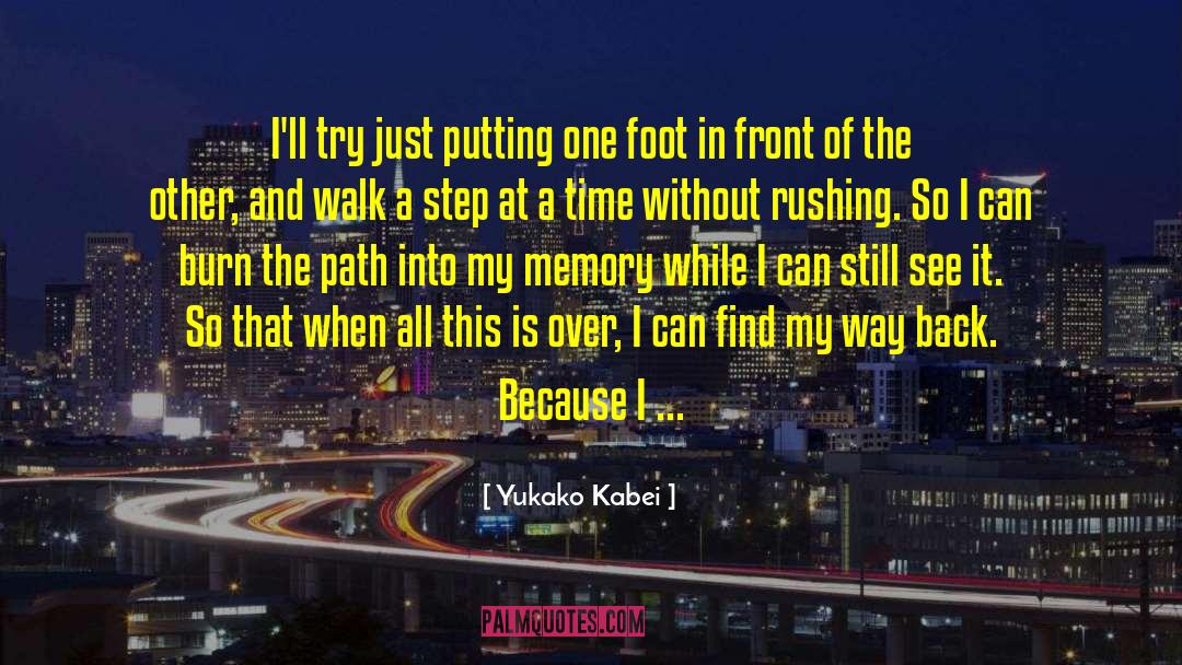 Yukako Kabei Quotes: I'll try just putting one