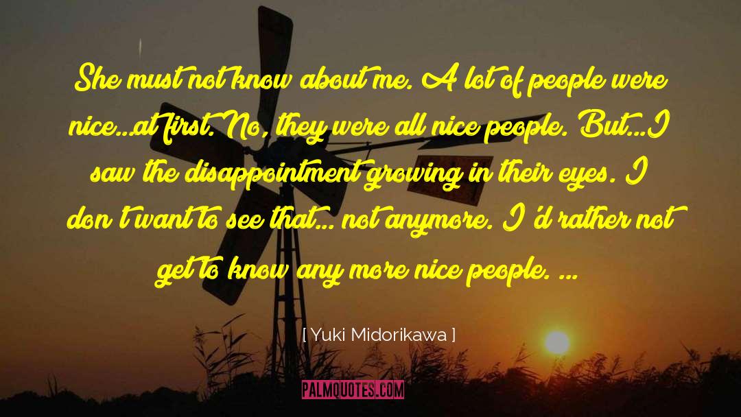 Yuki Midorikawa Quotes: She must not know about