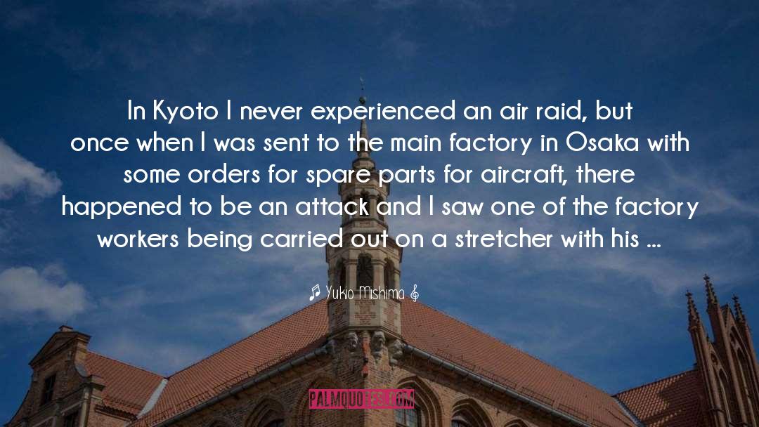 Yukio Mishima Quotes: In Kyoto I never experienced