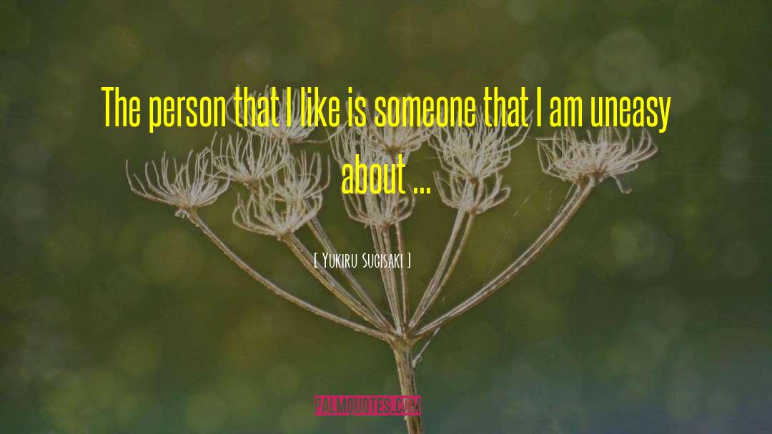 Yukiru Sugisaki Quotes: The person that I like