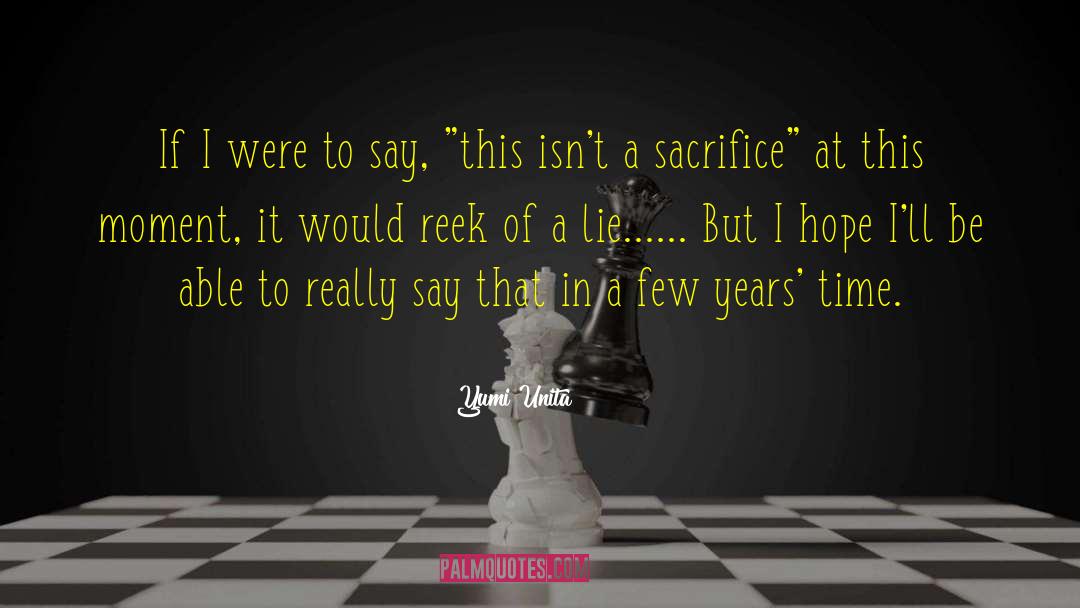 Yumi Unita Quotes: If I were to say,