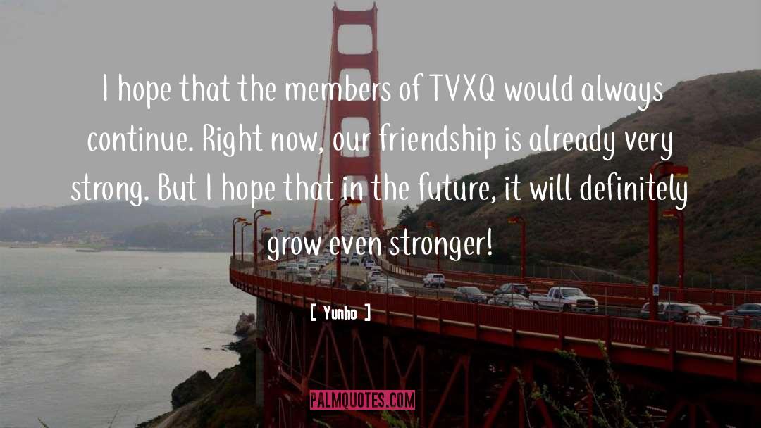 Yunho Quotes: I hope that the members