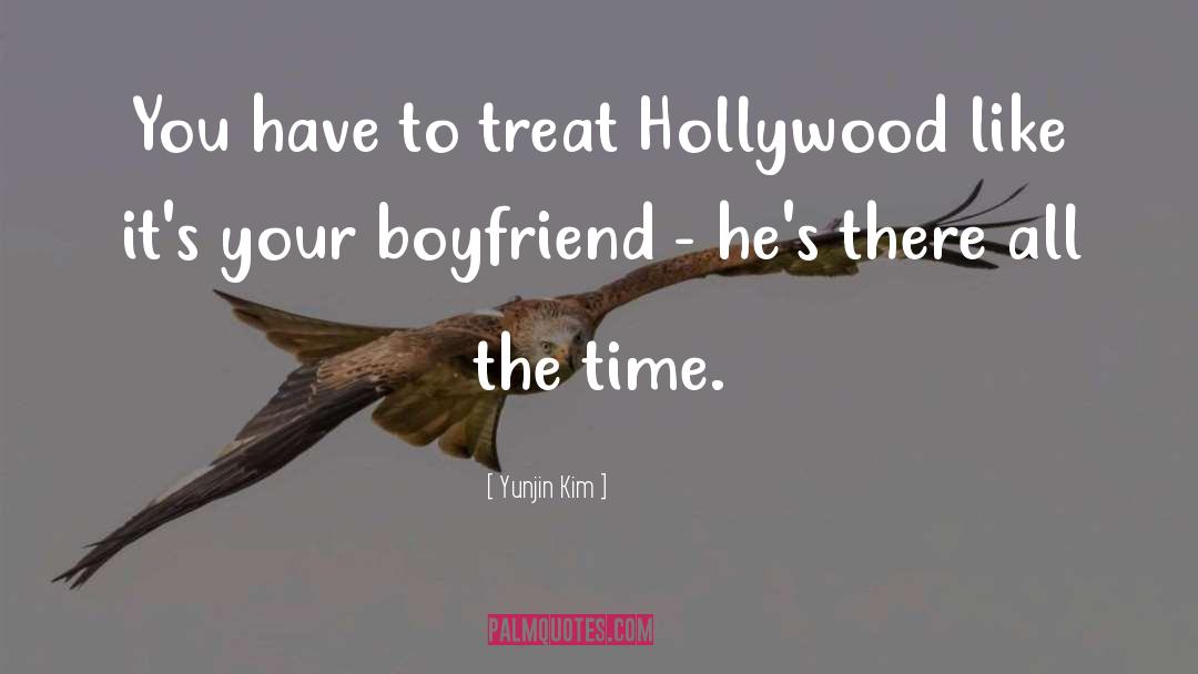 Yunjin Kim Quotes: You have to treat Hollywood
