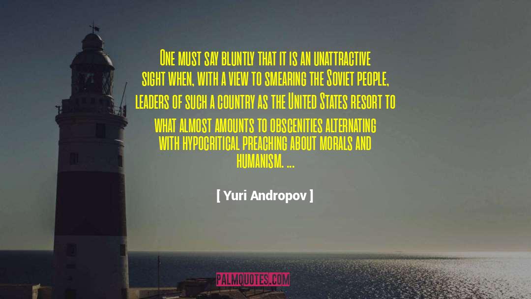 Yuri Andropov Quotes: One must say bluntly that