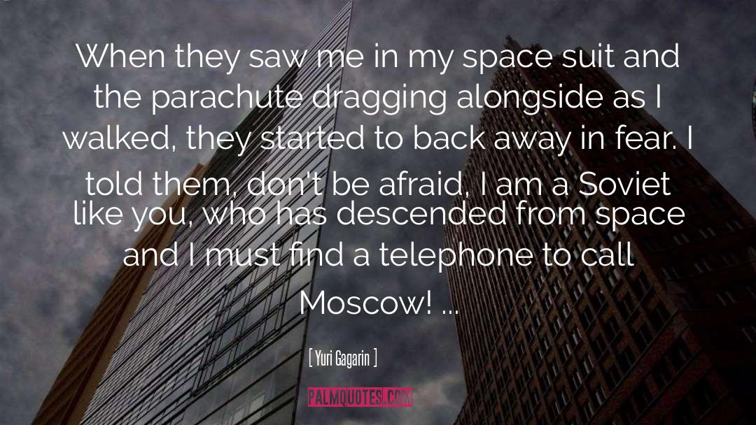 Yuri Gagarin Quotes: When they saw me in