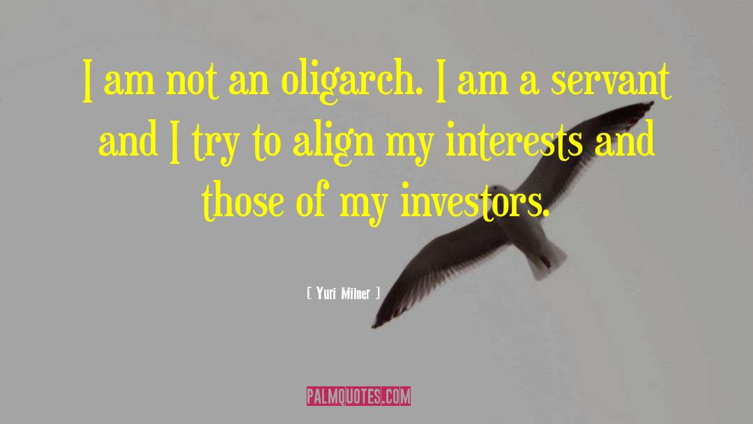 Yuri Milner Quotes: I am not an oligarch.