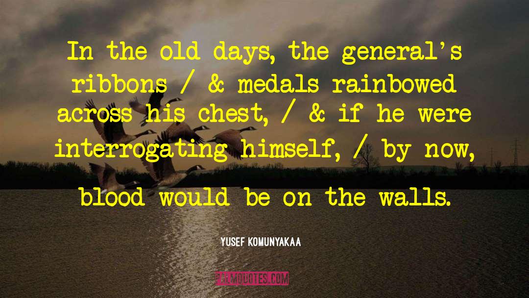 Yusef Komunyakaa Quotes: In the old days, the