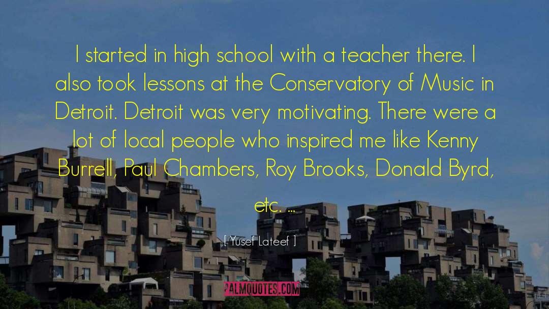 Yusef Lateef Quotes: I started in high school