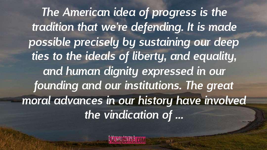 Yuval Levin Quotes: The American idea of progress