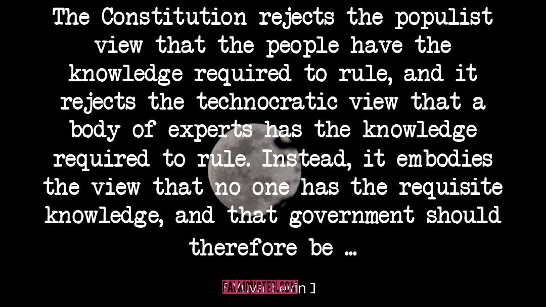 Yuval Levin Quotes: The Constitution rejects the populist