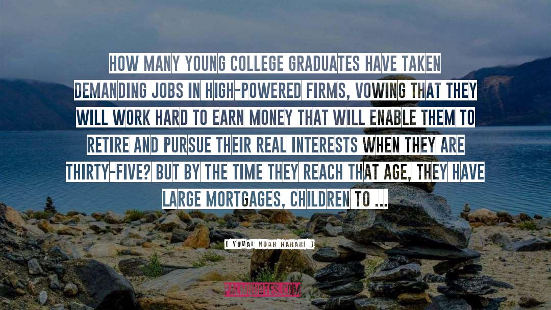 Yuval Noah Harari Quotes: How many young college graduates