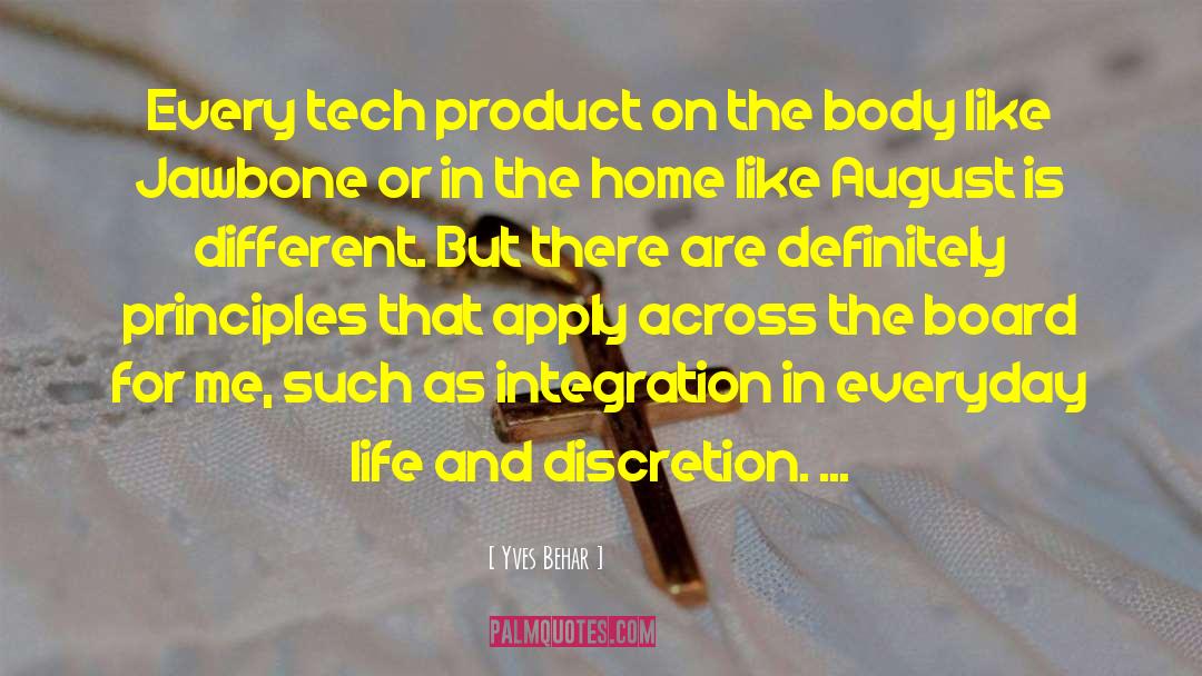 Yves Behar Quotes: Every tech product on the