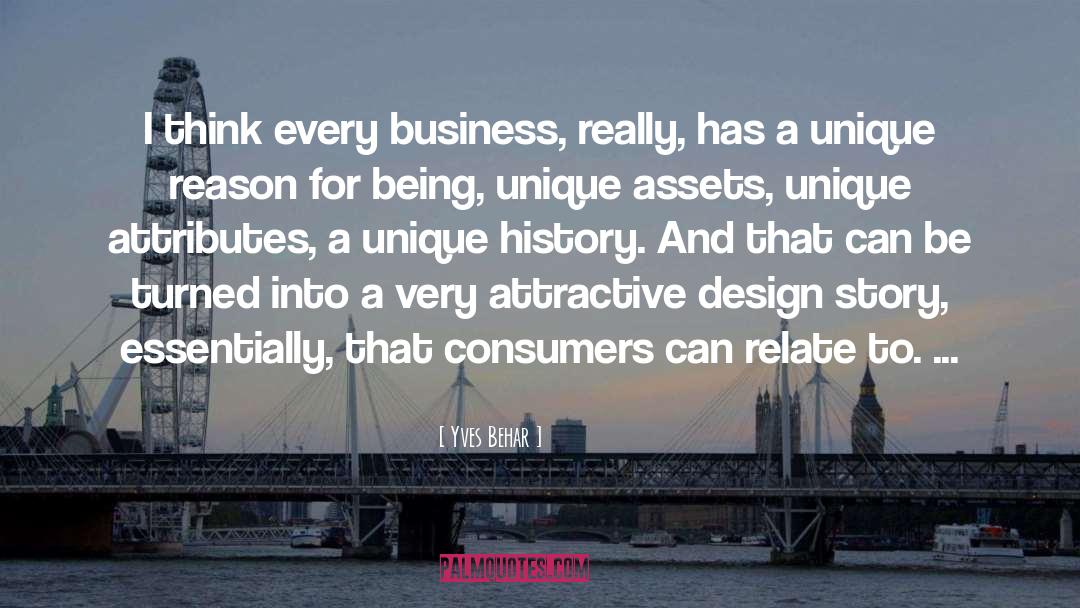 Yves Behar Quotes: I think every business, really,