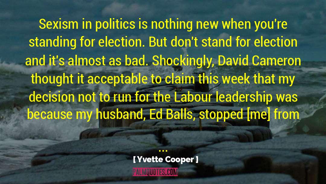 Yvette Cooper Quotes: Sexism in politics is nothing