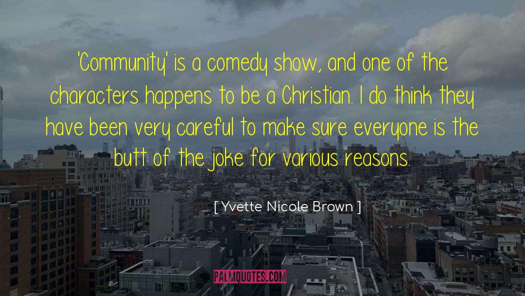 Yvette Nicole Brown Quotes: 'Community' is a comedy show,