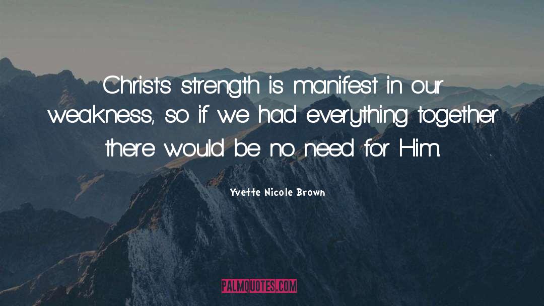 Yvette Nicole Brown Quotes: Christ's strength is manifest in
