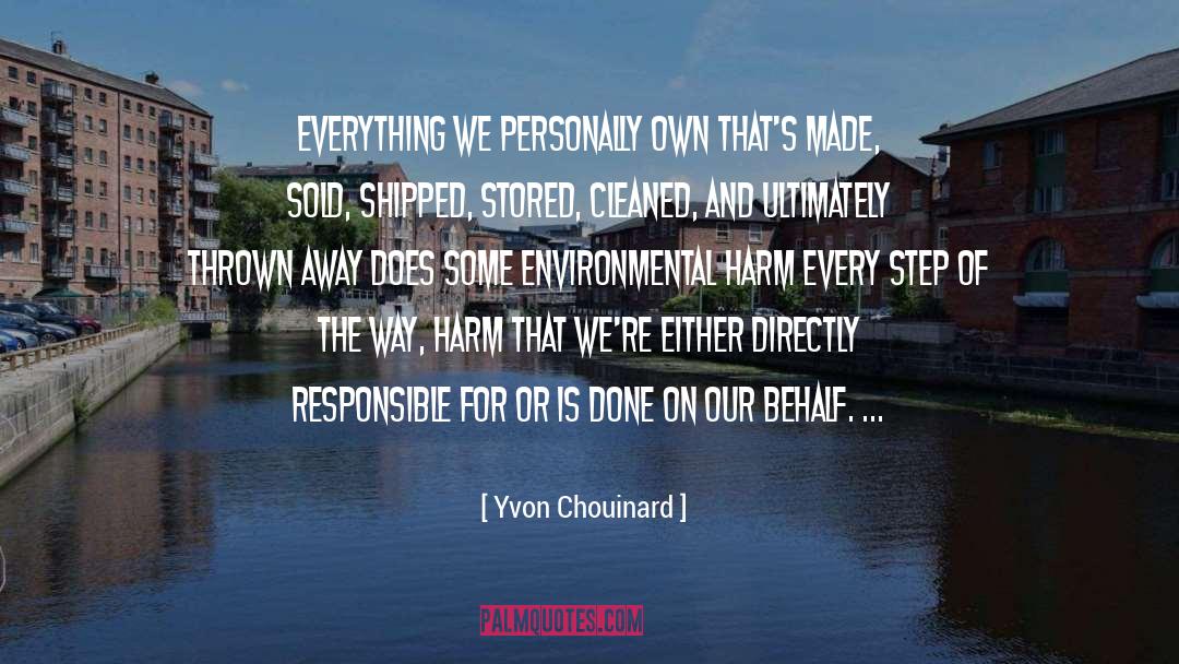 Yvon Chouinard Quotes: Everything we personally own that's