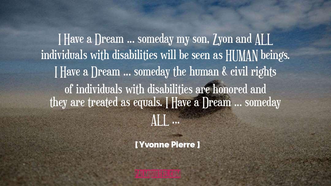 Yvonne Pierre Quotes: I Have a Dream ...