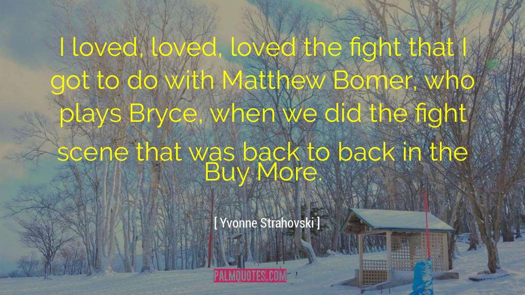 Yvonne Strahovski Quotes: I loved, loved, loved the