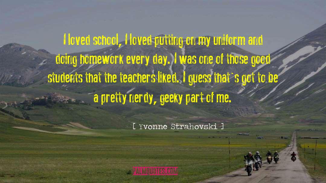 Yvonne Strahovski Quotes: I loved school, I loved