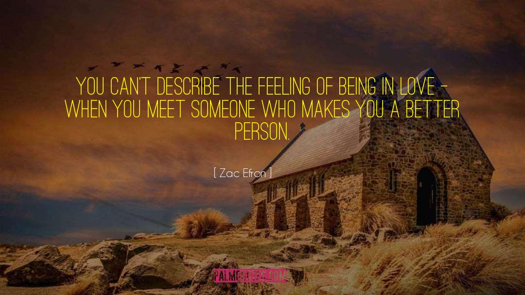 Zac Efron Quotes: You can't describe the feeling