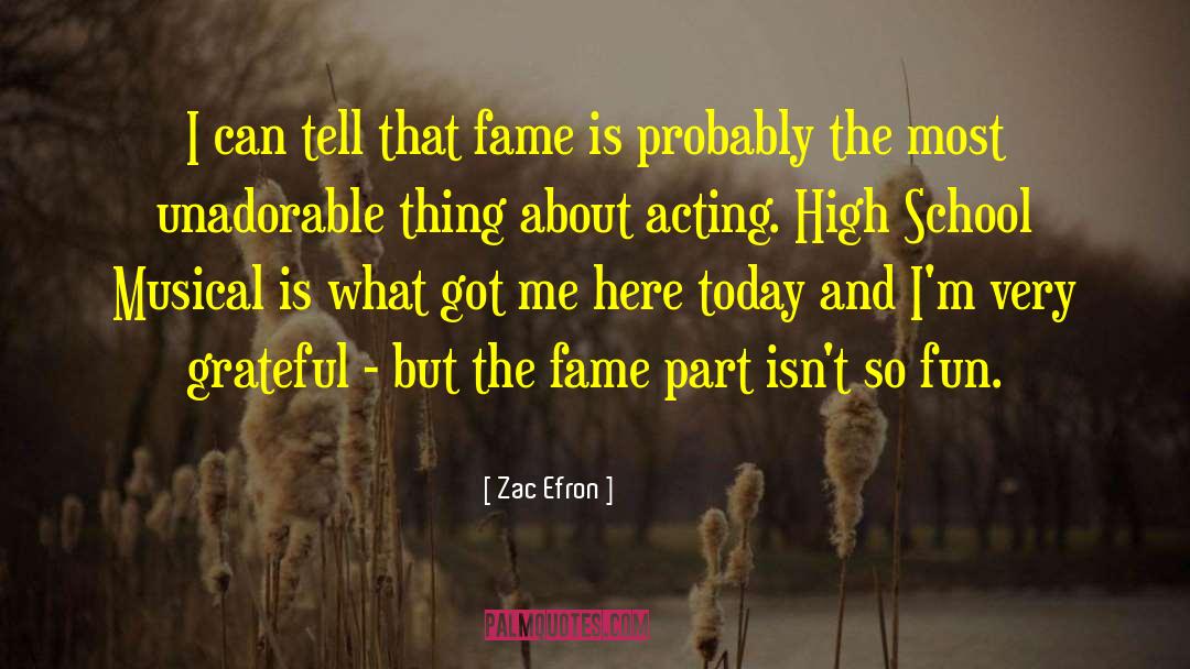 Zac Efron Quotes: I can tell that fame
