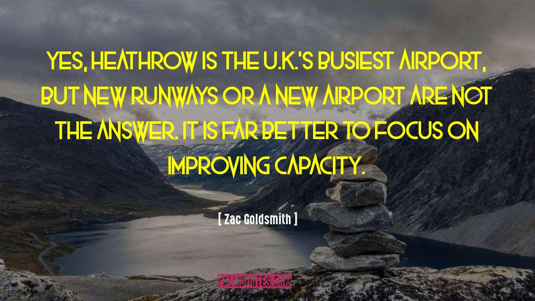 Zac Goldsmith Quotes: Yes, Heathrow is the U.K.'s