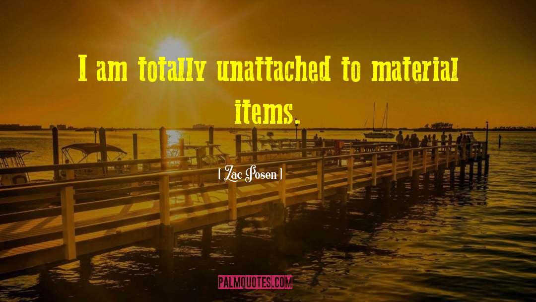 Zac Posen Quotes: I am totally unattached to