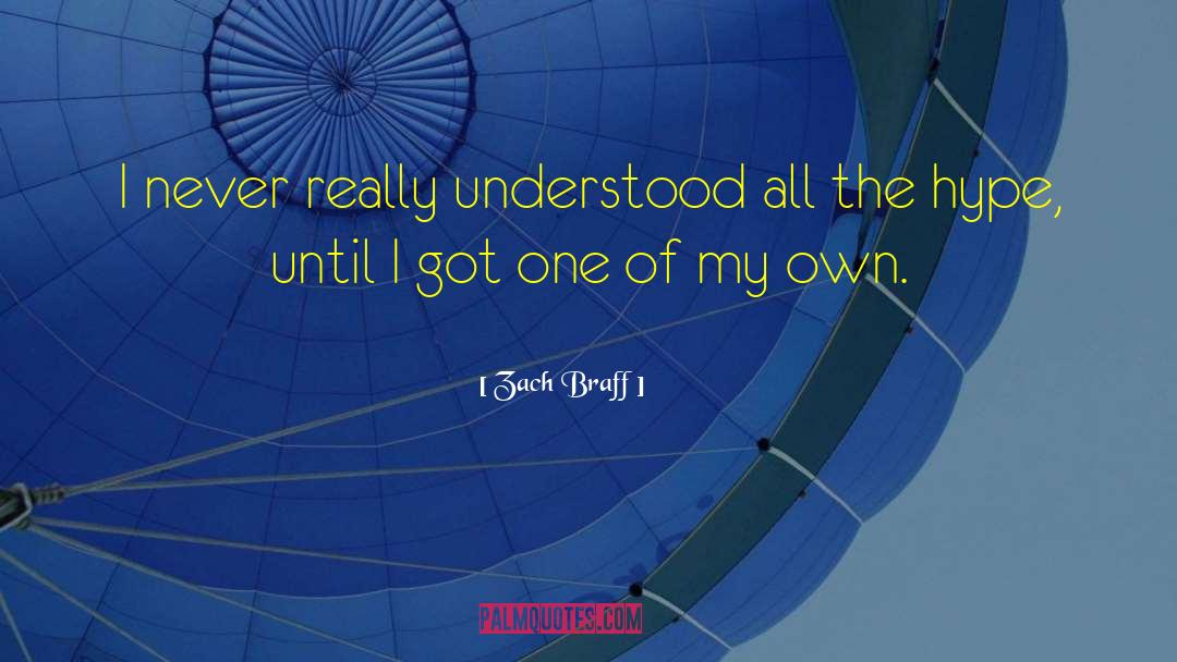 Zach Braff Quotes: I never really understood all