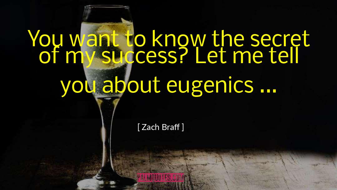 Zach Braff Quotes: You want to know the