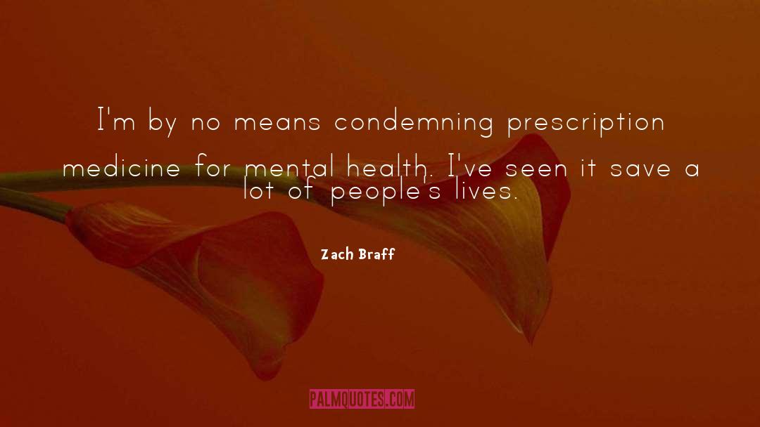 Zach Braff Quotes: I'm by no means condemning