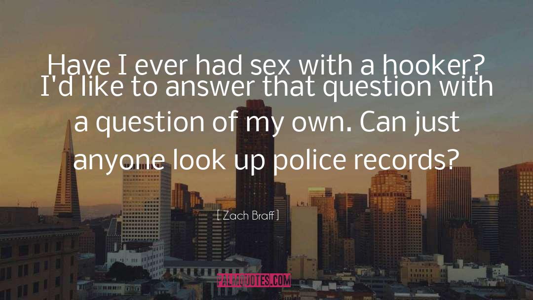 Zach Braff Quotes: Have I ever had sex