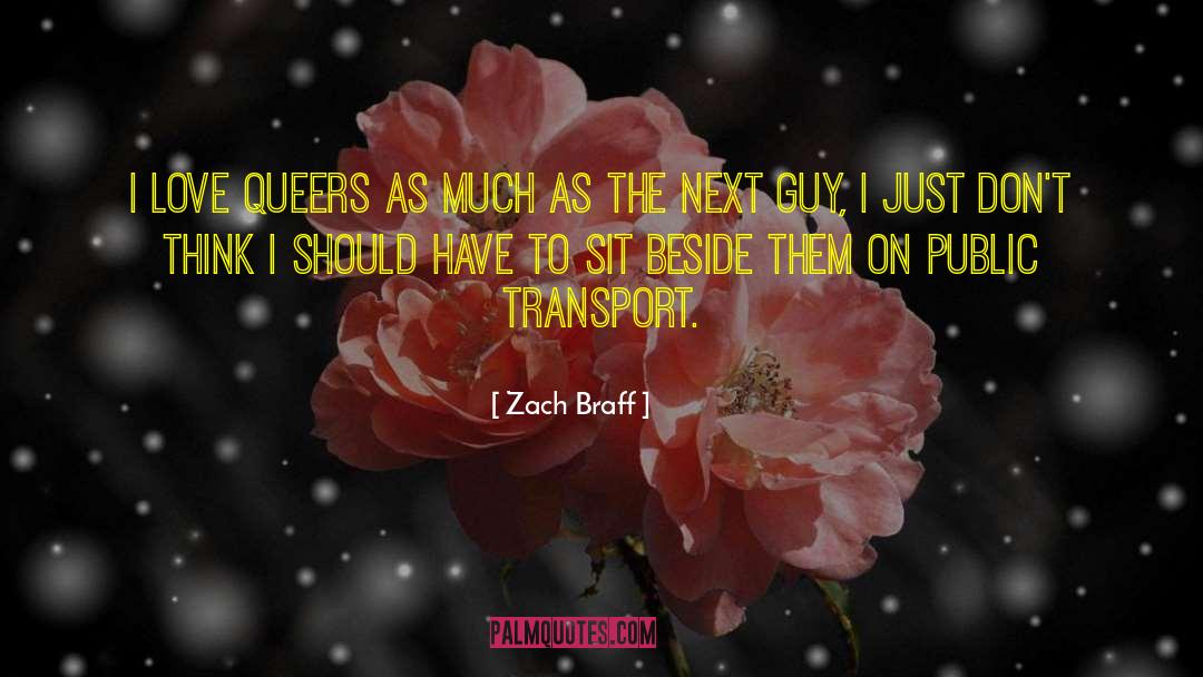 Zach Braff Quotes: I love queers as much