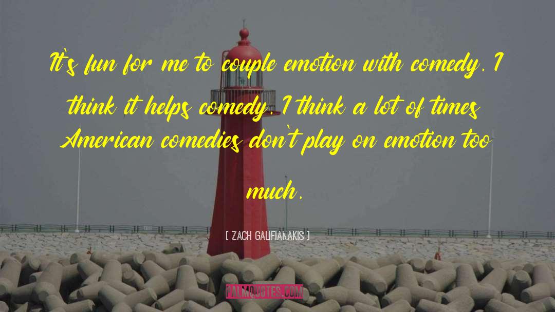 Zach Galifianakis Quotes: It's fun for me to