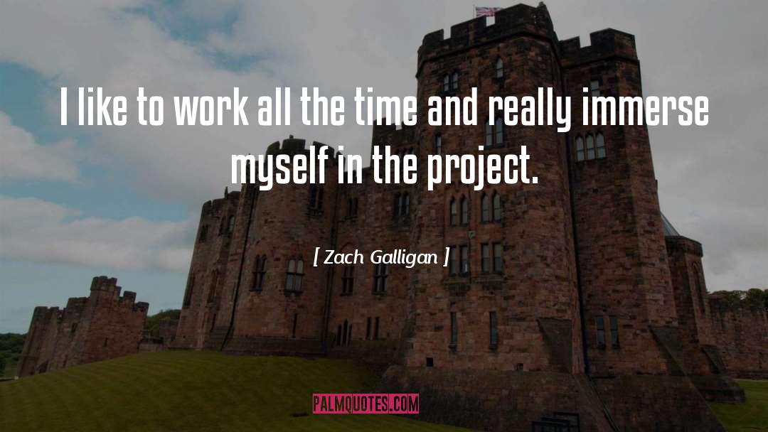 Zach Galligan Quotes: I like to work all
