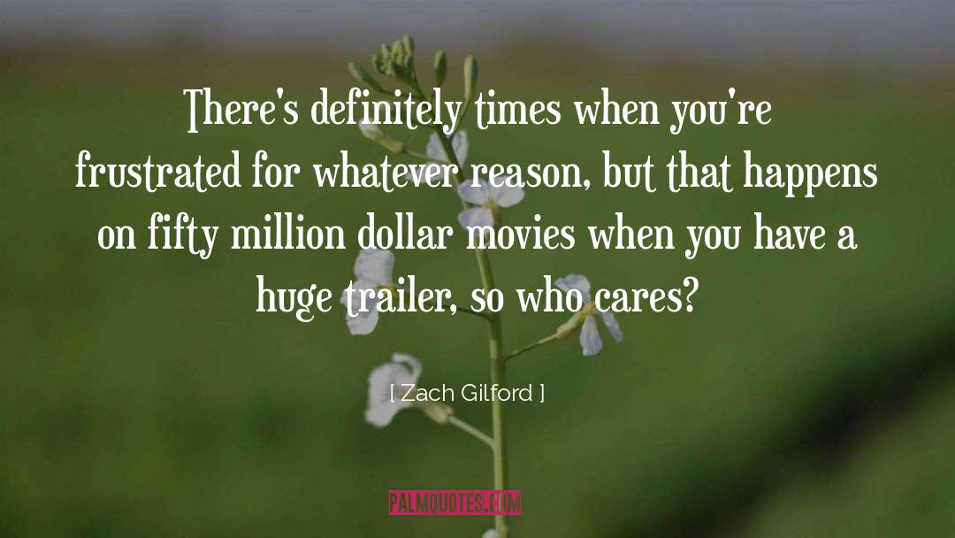 Zach Gilford Quotes: There's definitely times when you're