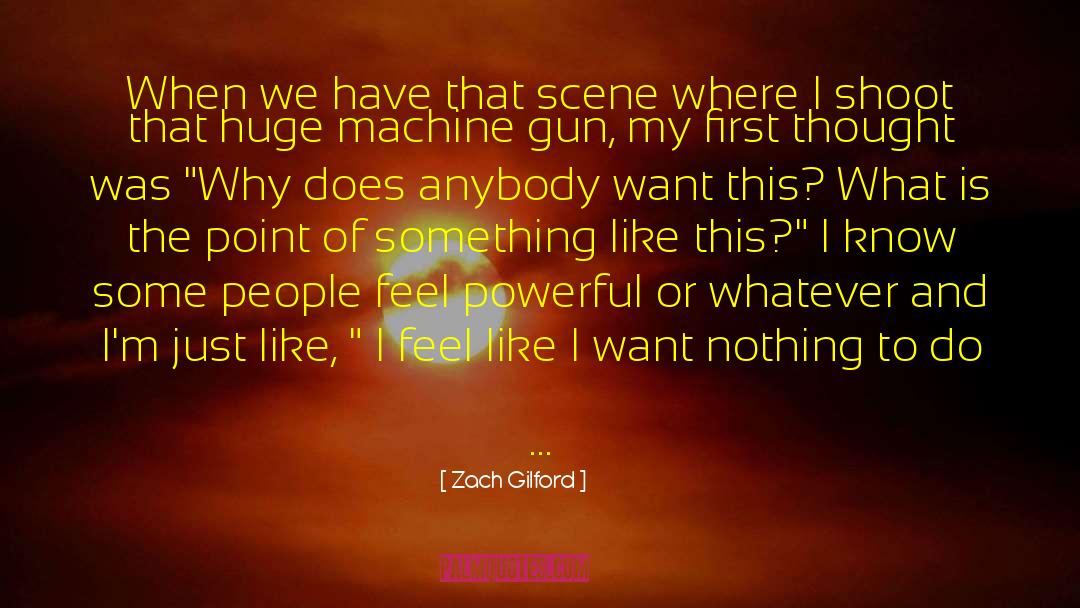 Zach Gilford Quotes: When we have that scene