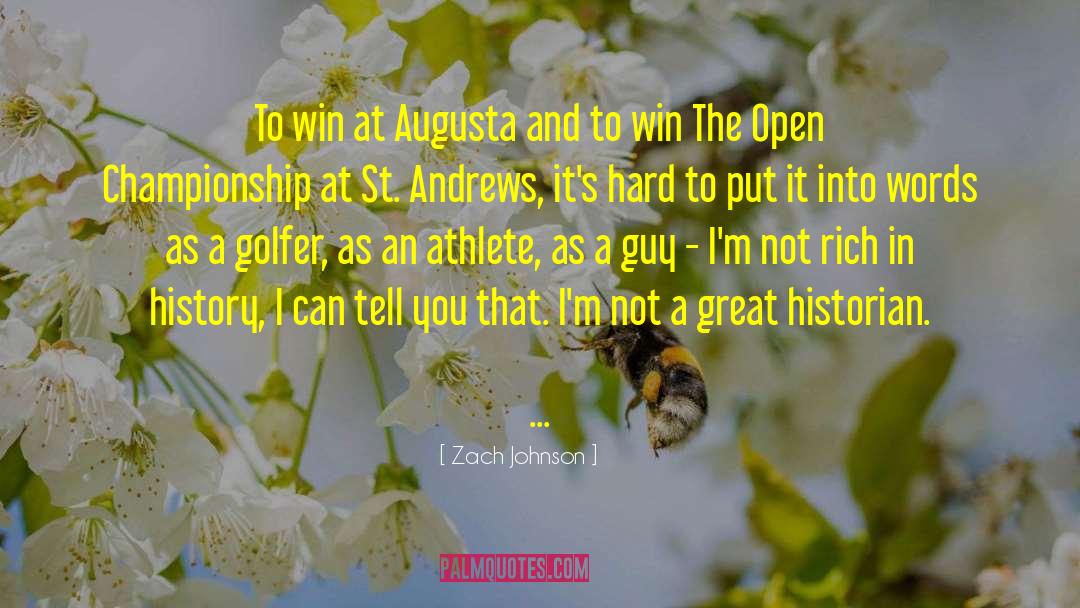 Zach Johnson Quotes: To win at Augusta and