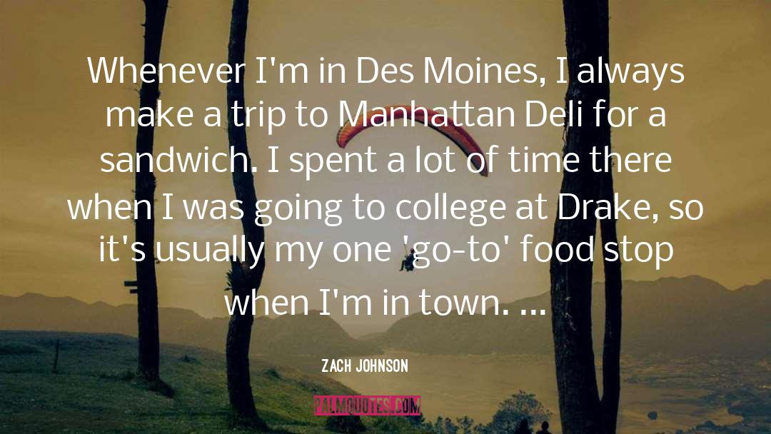 Zach Johnson Quotes: Whenever I'm in Des Moines,