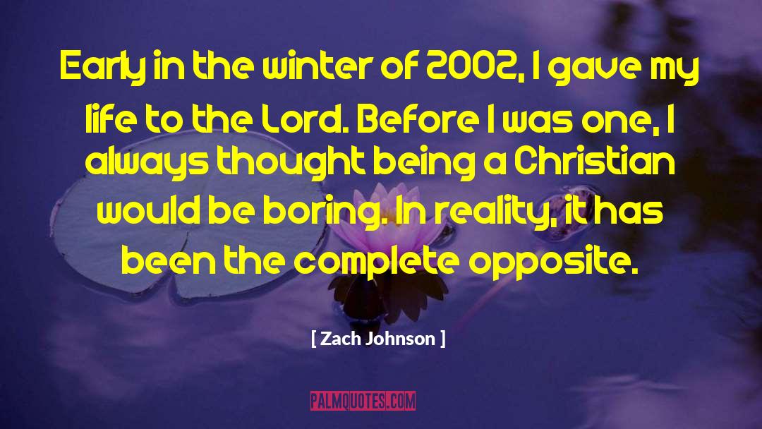 Zach Johnson Quotes: Early in the winter of