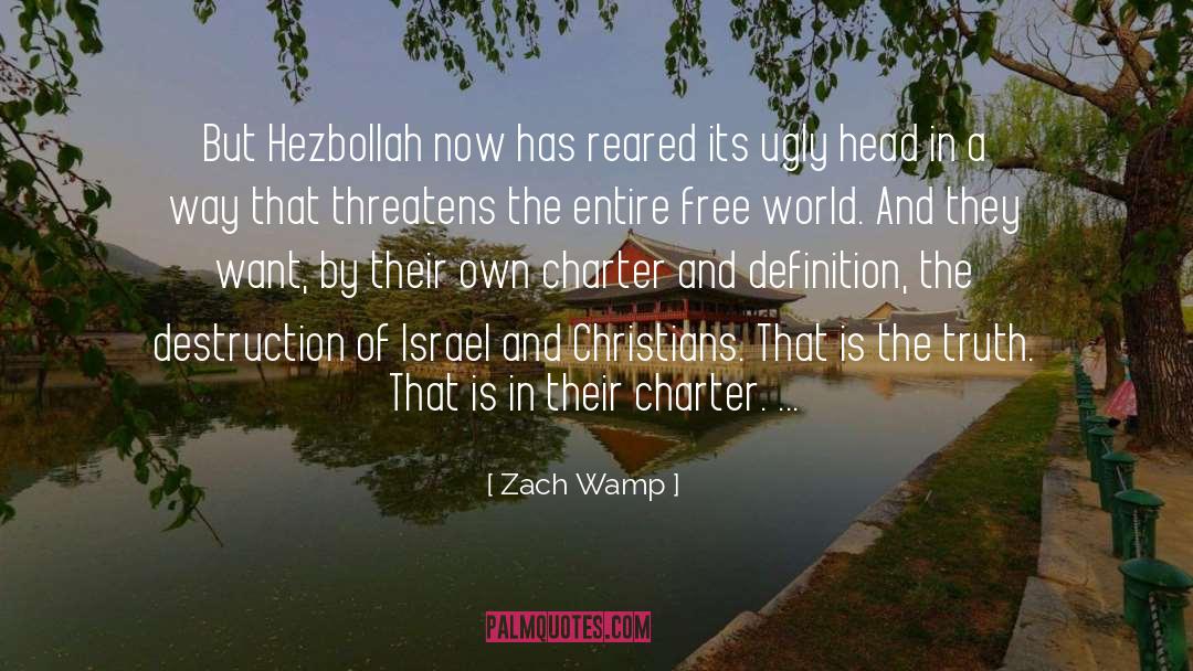 Zach Wamp Quotes: But Hezbollah now has reared
