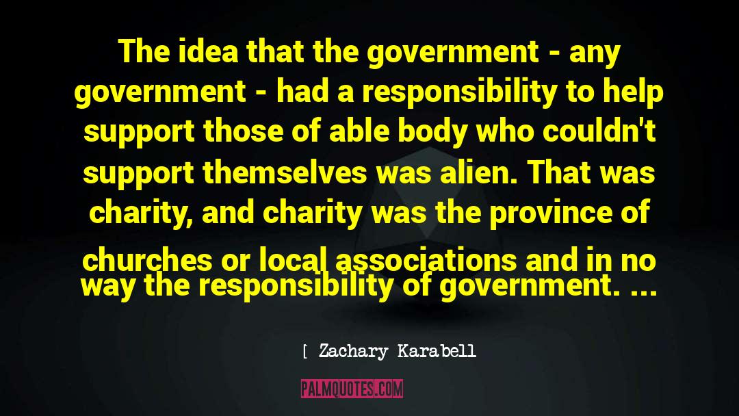 Zachary Karabell Quotes: The idea that the government