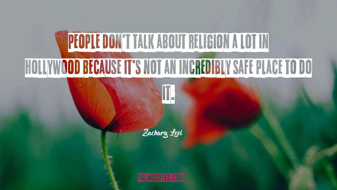 Zachary Levi Quotes: People don't talk about religion