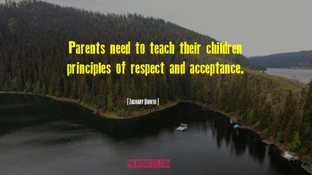 Zachary Quinto Quotes: Parents need to teach their