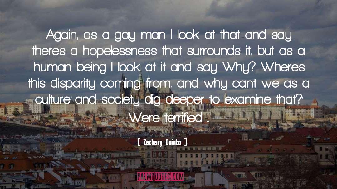 Zachary Quinto Quotes: Again, as a gay man